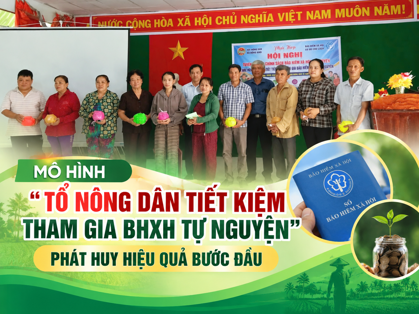 MÔ HÌNH “TỔ NÔNG DÂN TIẾT KIỆM THAM GIA BHXH TỰ NGUYỆN” PHÁT HUY HIỆU QUẢ BƯỚC ĐẦU