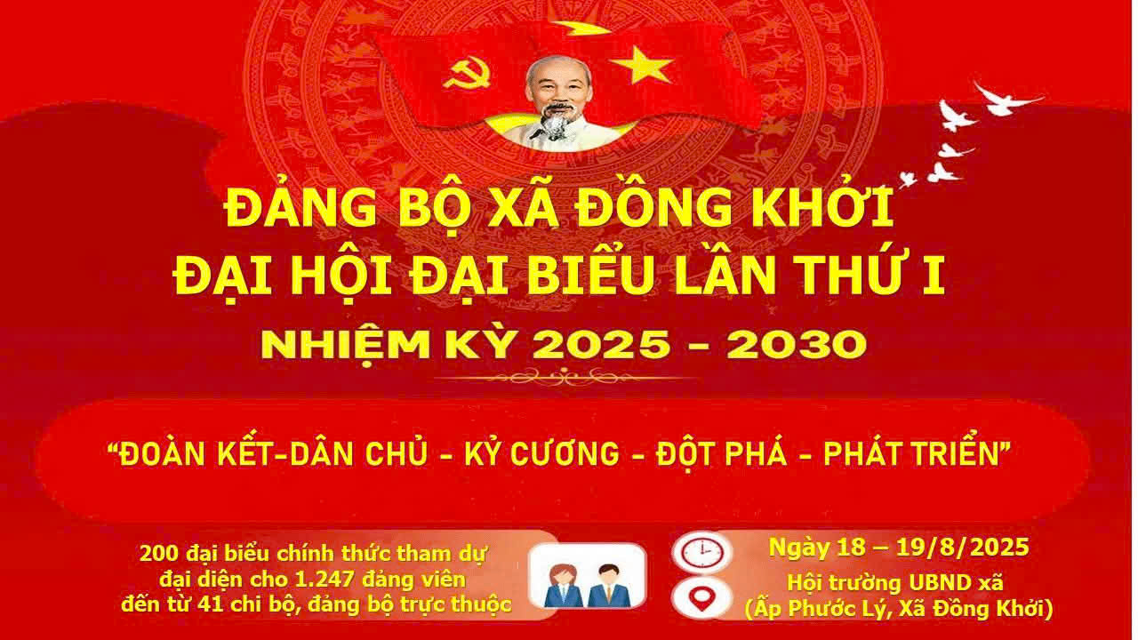 NHIỆT LIỆT CHÀO MỪNG ĐẠI HỘI ĐẢNG BỘ XÃ ĐỒNG KHỞI, NHIỆM KỲ 2025-2030